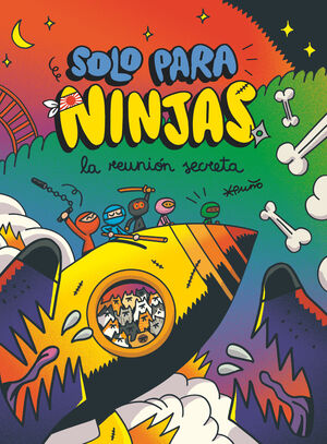 SOLO PARA NINJAS VOL.7 (LA REUNION SECRETA)