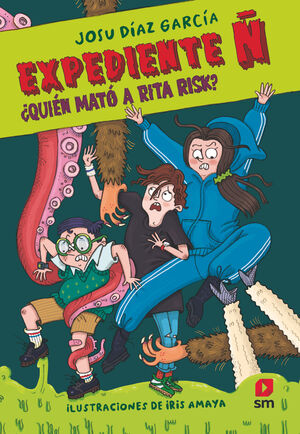 EXPEDIENTE Ñ VOL.1 (QUIÉN MATÓ A RITA RISK?)