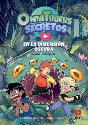 OMNITUBERS SECRETOS 3 (EN LA DIMENSIÓN OSCURA)