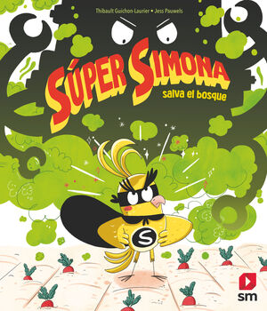 SÚPER SIMONA SALVA EL BOSQUE (VOL.1)