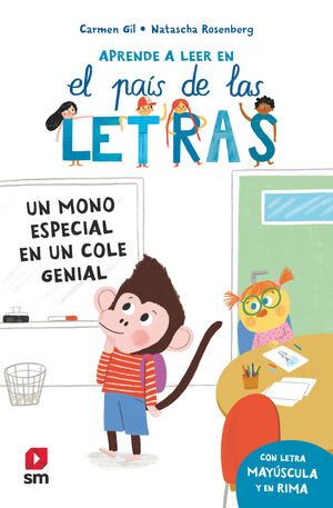 UN MONO ESPECIAL EN UN COLE GENIAL (APRENDE LEER PAIS LETRAS 4) MAYUSCULAS