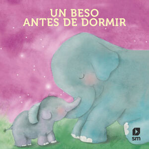 UN BESO ANTES DE DORMIR (LIBRO DE TELA)