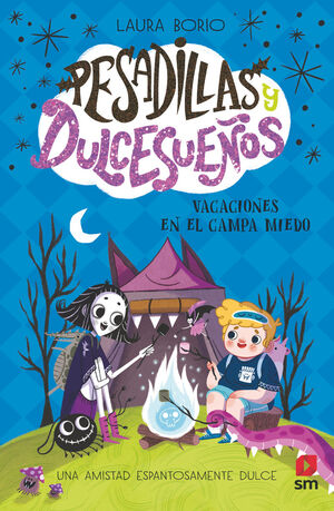 PESADILLAS Y DULCESUEÑOS 3 (VACACIONES EN EL CAMPA MIEDO)
