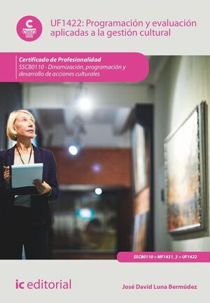 PROGRAMACIÓN Y EVALUACIÓN APLICADAS A LA GESTIÓN CULTURAL. SSCB0110 - DINAMIZACI