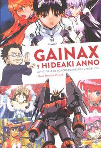 GAINAX Y HIDEAKI ANNO HISTORIA DE LOS CREADORES DE EVANGELION