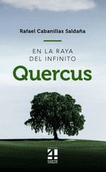 QUERCUS. EN LA RAYA DEL INFINITO