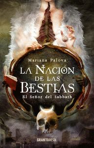 LA NACIÓN DE LAS BESTIAS (EL SEÑOR DEL SABBATH)