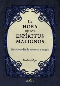 LA HORA DEL ENCUENTRO CON LOS ESPÍRITUS MALIGNOS. GUÍA ILUSTRADA DE MONONOKE Y M