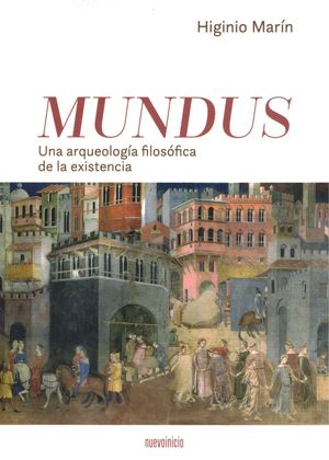 MUNDUS. UNA ARQUEOLOGIA FILOSOFICA DE LA EXISTENCIA