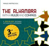 THE ALHAMBRA WITH A RULER AND COMPASS (3ªED)