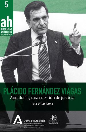 PLACIDO FERNANDEZ VIAGAS.ANDALUCIA, UNA CUESTION DE JUSTIC