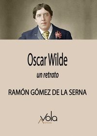 OSCAR WILDE (UN RETRATO)