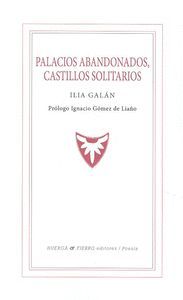 PALACIOS ABANDONADOS CASTILLOS SOLITARIOS