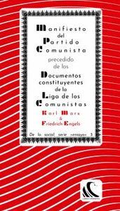 MANIFIESTO DEL PARTIDO COMUNISTA PRECEDIDO DE LOS DOCUMENTOS CONSTITUYENTES DE L