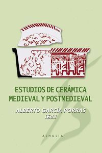 ESTUDIOS DE CERÁMICA MEDIEVAL Y POSTMEDIEVAL