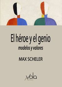 EL HEROE Y EL GENIO, MODELOS Y VALORES