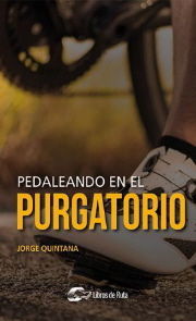 PEDALEANDO EN EL PURGATORIO