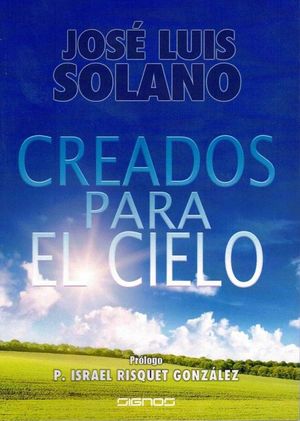 CREADOS PARA EL CIELO