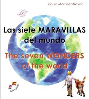 LAS SIETE MARAVILLAS DEL MUNDO (BILINGUE) THE SEVEN WONDERS OF THE WORLD