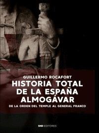 HISTORIA TOTAL DE LA ESPAÑA ALMOGÁVAR