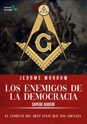 LOS ENEMIGOS DE LA DEMOCRACIA