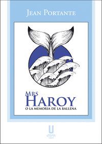 MRS HAROY O LA MEMORIA DE LA BALLENA