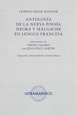 ANTOLOGIA DE LA NUEVA POESIA NEGRA Y MALGACHE EN LENGUA FRANCESA