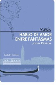 HABLO DE AMOR ENTRE FANTASMAS