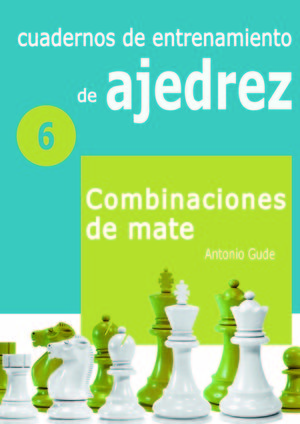 CUADERNOS DE ENTRENAMIENTO EN AJEDREZ 6