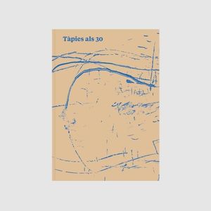 TÀPIES ALS 30; TÀPIES A LOS 30; TÀPIES AT 30