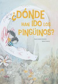 DÓNDE HAN IDO LOS PINGUINOS