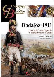 BADAJOZ 1811 (GUERREROS Y BATALLAS)