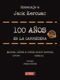 100 AÑOS EN LA CARRETERA (HOMENAJE A KEROUAC) +1CD