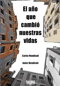 EL AÑO QUE CAMBIÓ NUESTRAS VIDAS