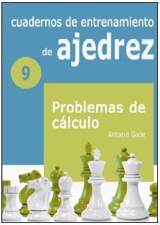 CUADERNOS DE ENTRENAMIENTO EN AJEDREZ 9