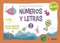 NÚMEROS Y LETRAS 2 (4 AÑOS) HABILIDADES IMPRESCINDIBLES DE APRENDIZAJE