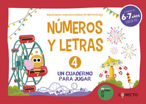 NÚMEROS Y LETRAS 4 (6-7 AÑOS) HABILIDADES IMPRESCINDIBLES DE APRENDIZAJE