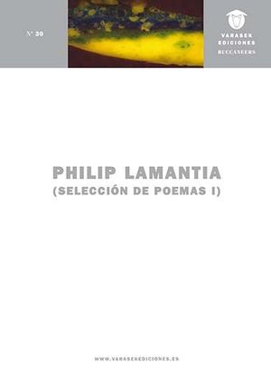 PHILIP LAMANTIA. SELECCIÓN DE POEMAS I-II