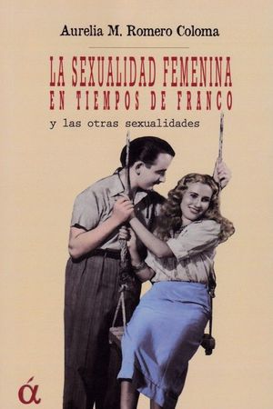 LA SEXUALIDAD FEMENINA EN TIEMPOS DE FRANCO