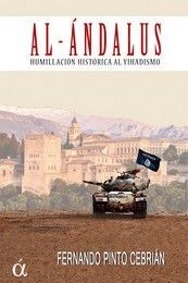 AL-ANDALUS. HUMILLACION HISTORICA AL YIHADISMO