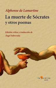 LA MUERTE DE SÓCRATES Y OTROS POEMAS