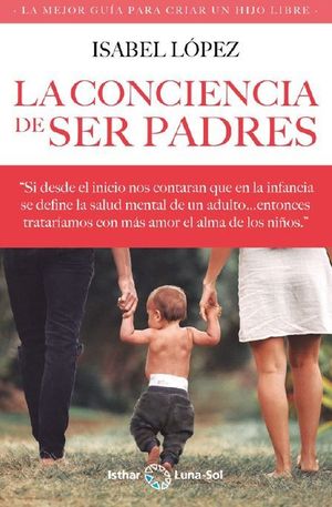 LA CONCIENCIA DE SER PADRES