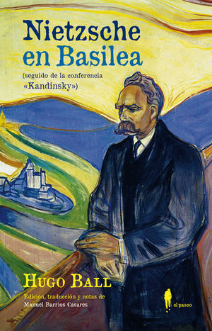 NIETZSCHE EN BASILEA (SEGUIDO DE LA CONFERENCIA 