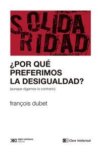 POR QUÉ PREFERIMOS LA DESIGUALDAD