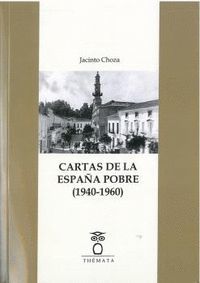 CARTAS DE LA ESPAÑA POBRE (1940-1960)