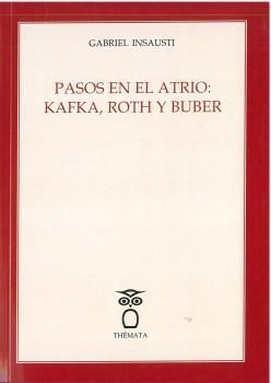 PASOS EN EL ATRIO: KAFKA, ROTH Y BUBER