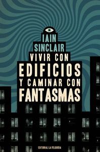 VIVIR CON EDIFICIOS Y CAMINAR CON FANTASMAS