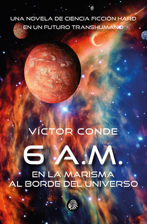 6 A.M. EN LA MARISMA AL BORDE DEL UNIVERSO