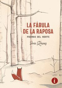 LA FÁBULA DE LA RAPOSA (POEMAS DEL NORTE)