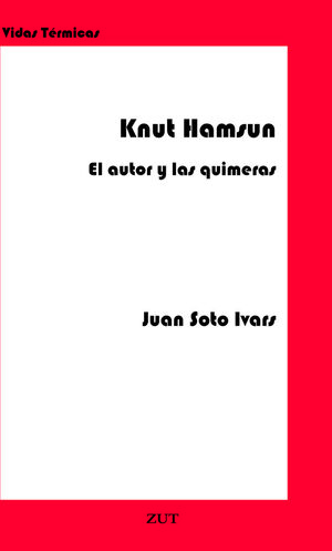 KNUT HAMSUN (EL AUTOR Y LAS QUIMERAS)